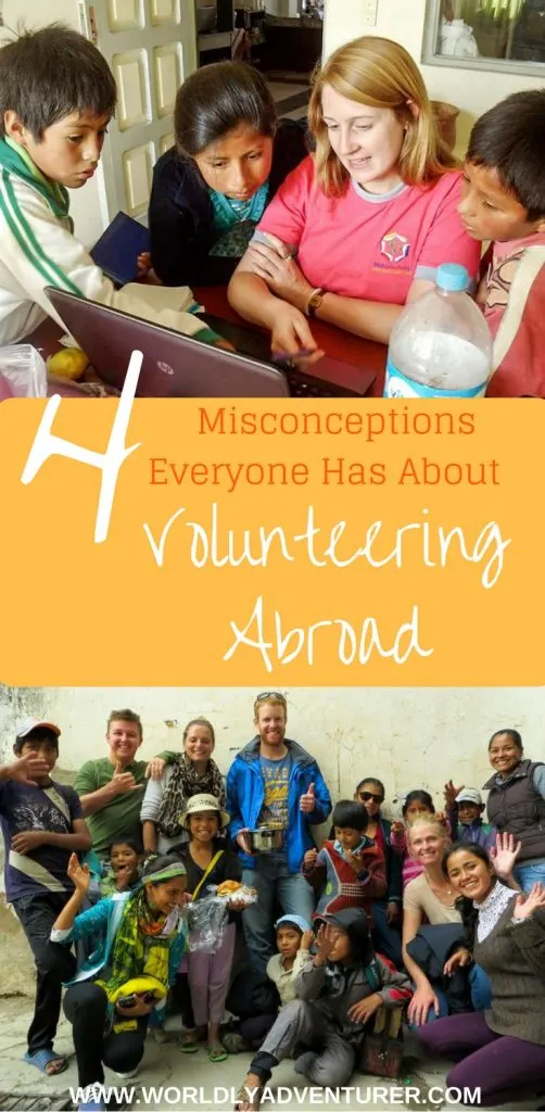 Don't be fooled by these four common misconceptions about volunteering abroad. Learn how to have a real impact on the lives of the people you help abroad. 