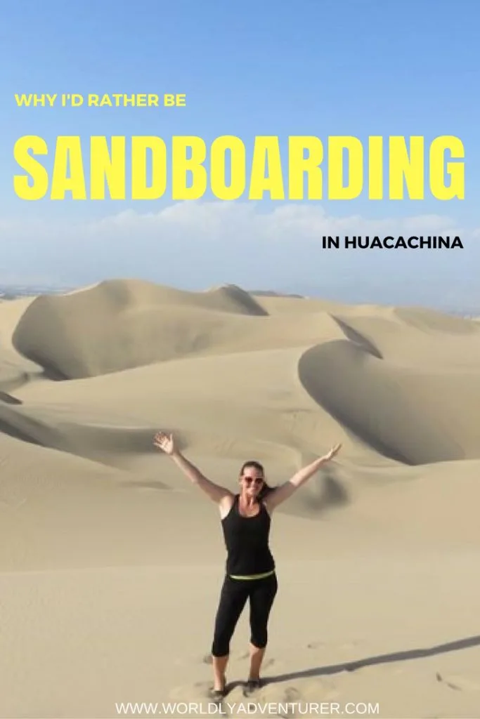 Have you ever overcome a deep-set fear? Read about how Heather became a sandboarding maestro in Huacachina, Peru.