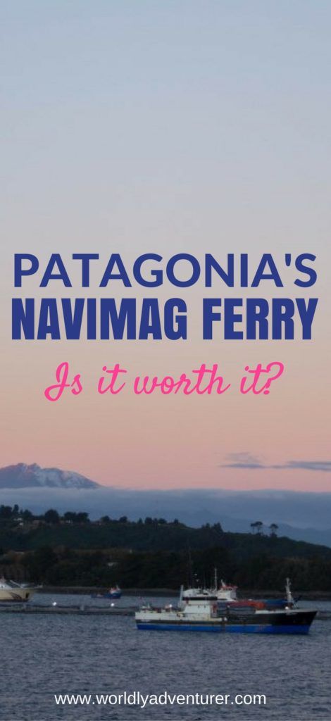 Patagonia travel | Chile | boat trip South America | Navimag Ferry | Chilean fjords | backpacking South America | budget travel | adventure