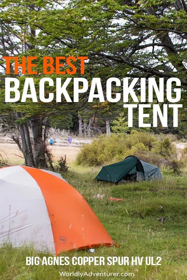 Get expert guidance on the most ultralight and durable backpacking tents for hiking and camping with this honest review of the Big Agnes Copper Spur HV UL2, a spacious tent for two people and a great option for camping in Torres del Paine National Park, Patagonia #patagonia #Backpackingtents #2persontents #backpackingtentultralight #backpackingtenthiking