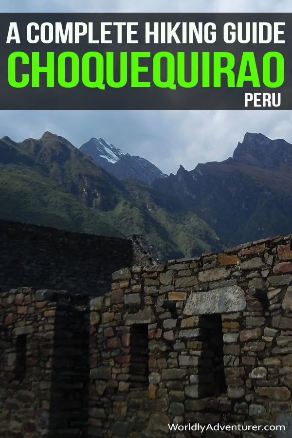 Embark on Peru's wildest trek to the real hidden Inca ruins of Choquequirao. Learn how to hike without a tour and other ways to prepare for this challenging trek. #peru #hiking #hikingperu #southamerica #travel #southamericatravel #choquequirao #incaruins #worldlyadventurer