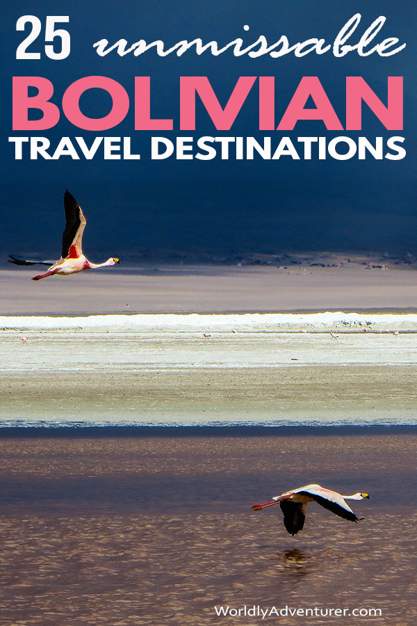 Travel in Bolivia is about so much more than just the salt flats, La Paz and Sucre: get our expert guide to the 25 places in Bolivia that you just have to add to your travel bucket-list. #bolivia #travel #worldlyadventurer #bucketlist #salardeuyuni #saltflats