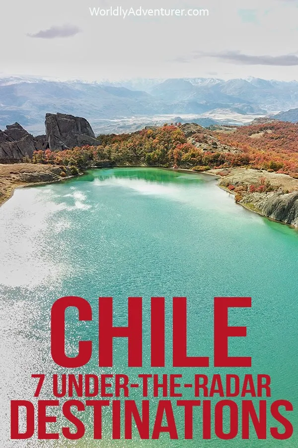 Don't miss Chile's seven most spectacular and under-the-radar destinations with this guide to things to do in Chile. Includes tips about the unmissable places to visit to inspire your wanderlust, all while you become a more responsible, sustainable traveler. 
