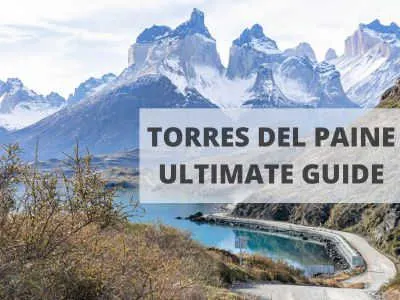 Image of the Cuernos del  Paine in Torres del Paine National Park with the words "Torres del Paine Ultimate Guide" written over the top